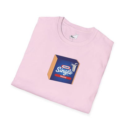I BANG SINGLE MOMS T-Shirt