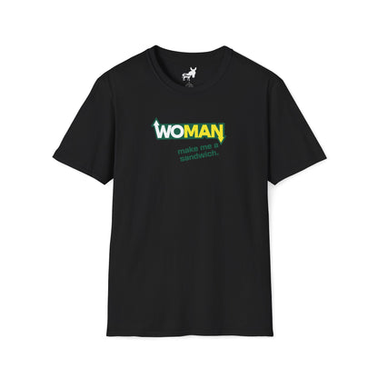 WOMAN MAKE ME A SANDWICH T-Shirt