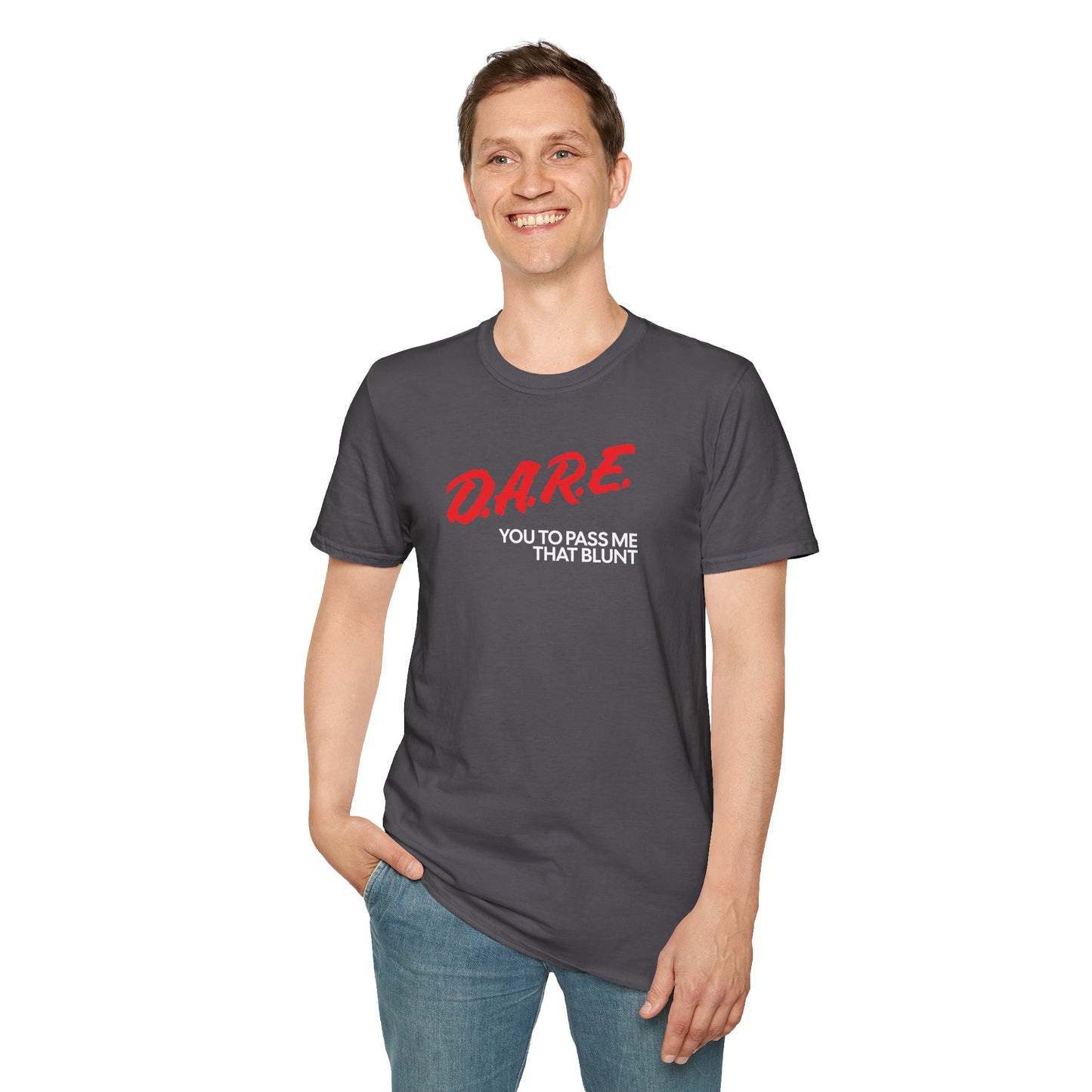 DARE YOU TO PASS ME THAT BLUNT T-Shirt