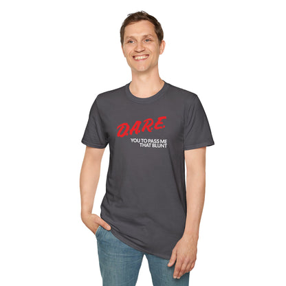 DARE YOU TO PASS ME THAT BLUNT T-Shirt