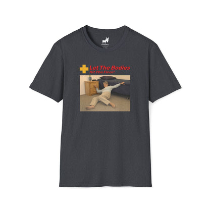 LET THE BODIES HIT THE FLOOR T-Shirt