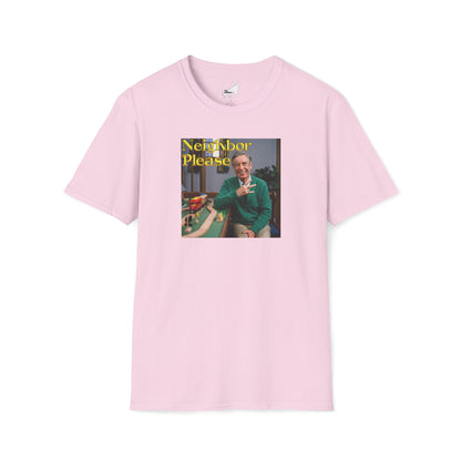 NEIGHBOR PLEASE T-Shirt