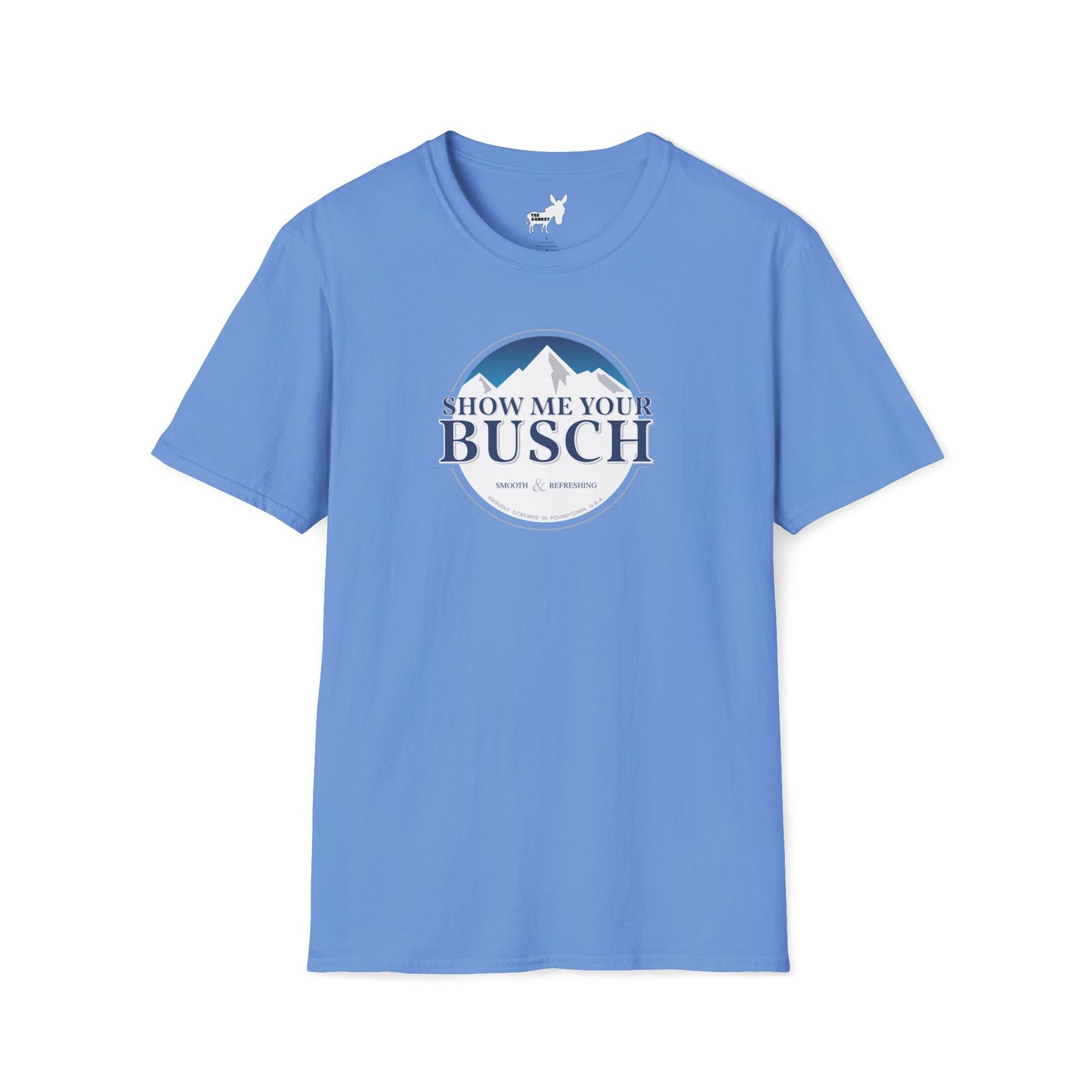Show Me Your Busch T-Shirt