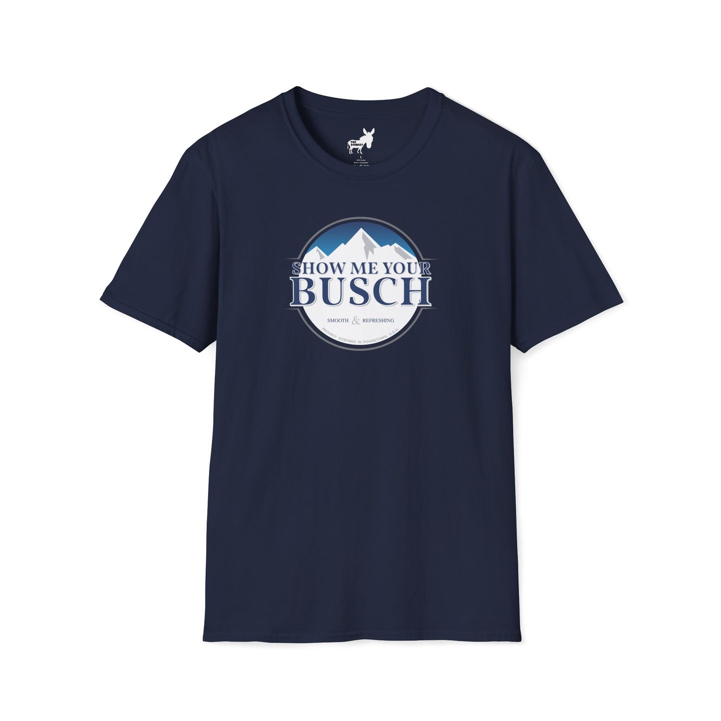 Show Me Your Busch T-Shirt