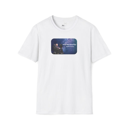 "Beep Bop Boop Bop" - Stephen Hawking T-Shirt