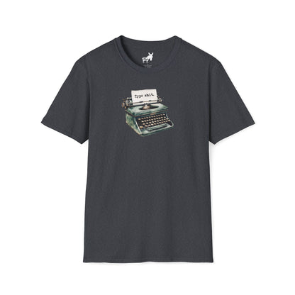 Type shit. T-Shirt