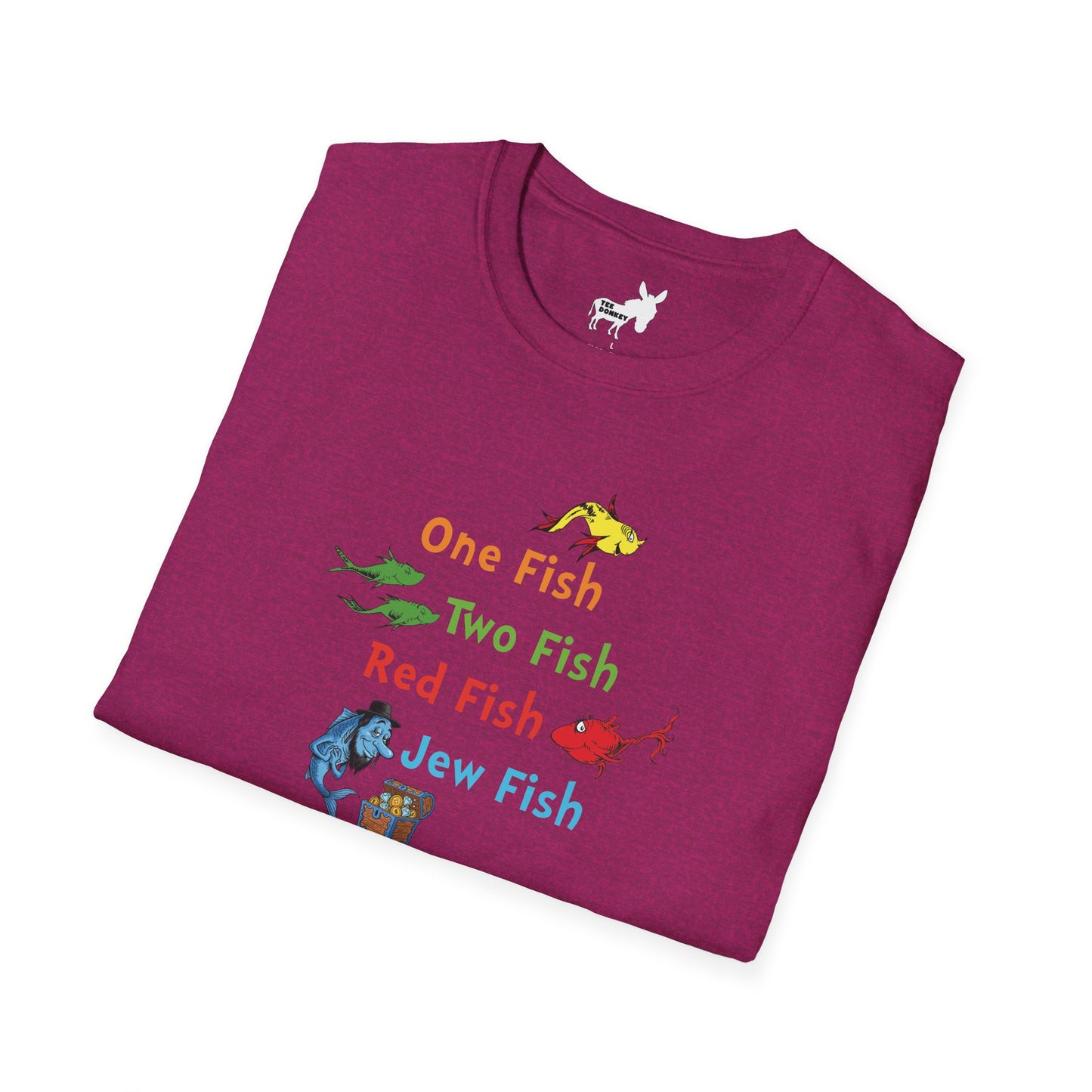 ONE FISH, TWO FISH, RED FISH, JEW FISH - T-Shirt
