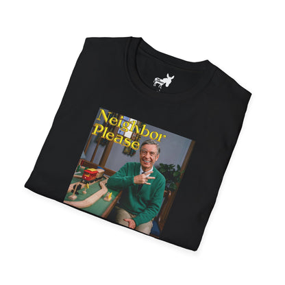NEIGHBOR PLEASE T-Shirt