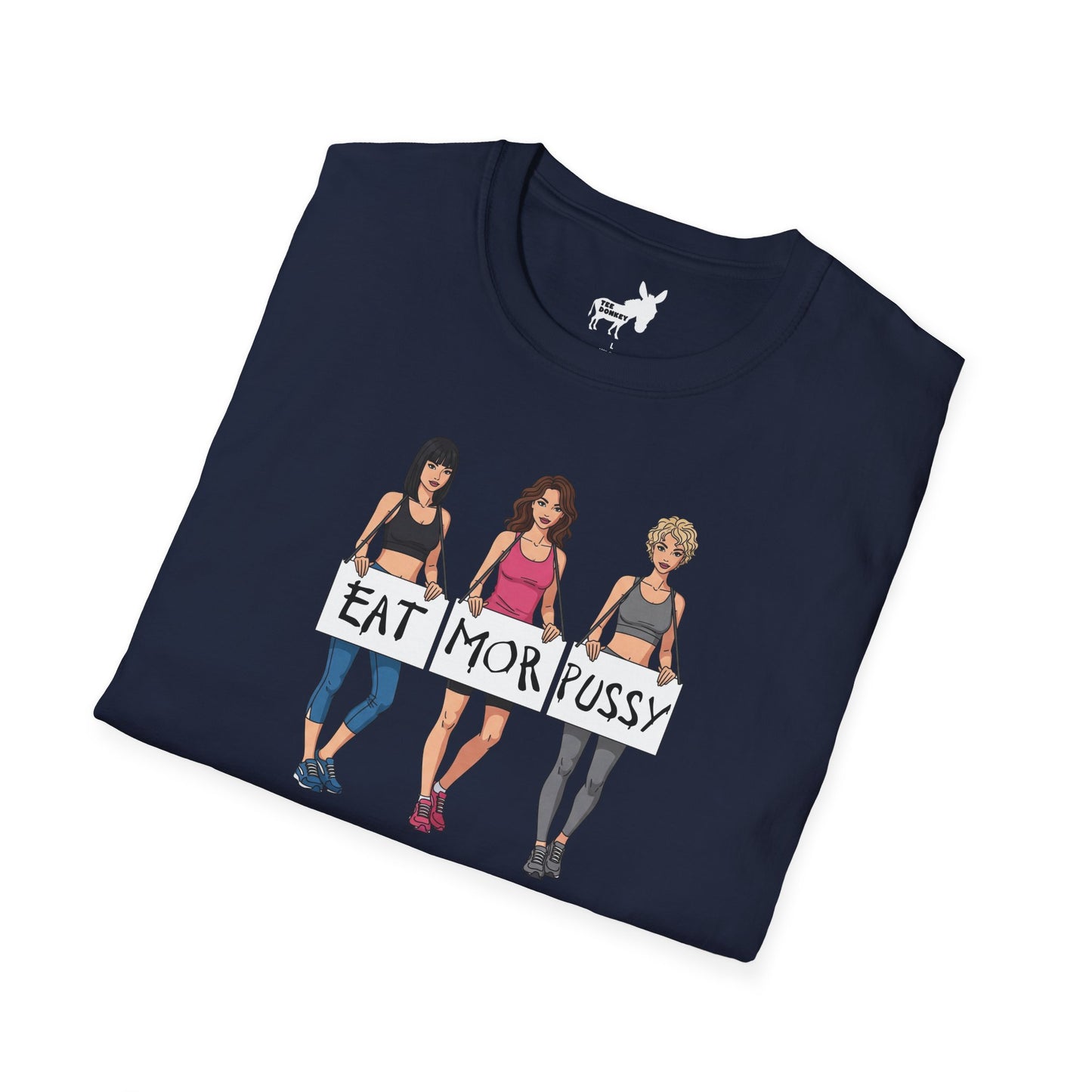 EAT MOR PUSSY T-Shirt