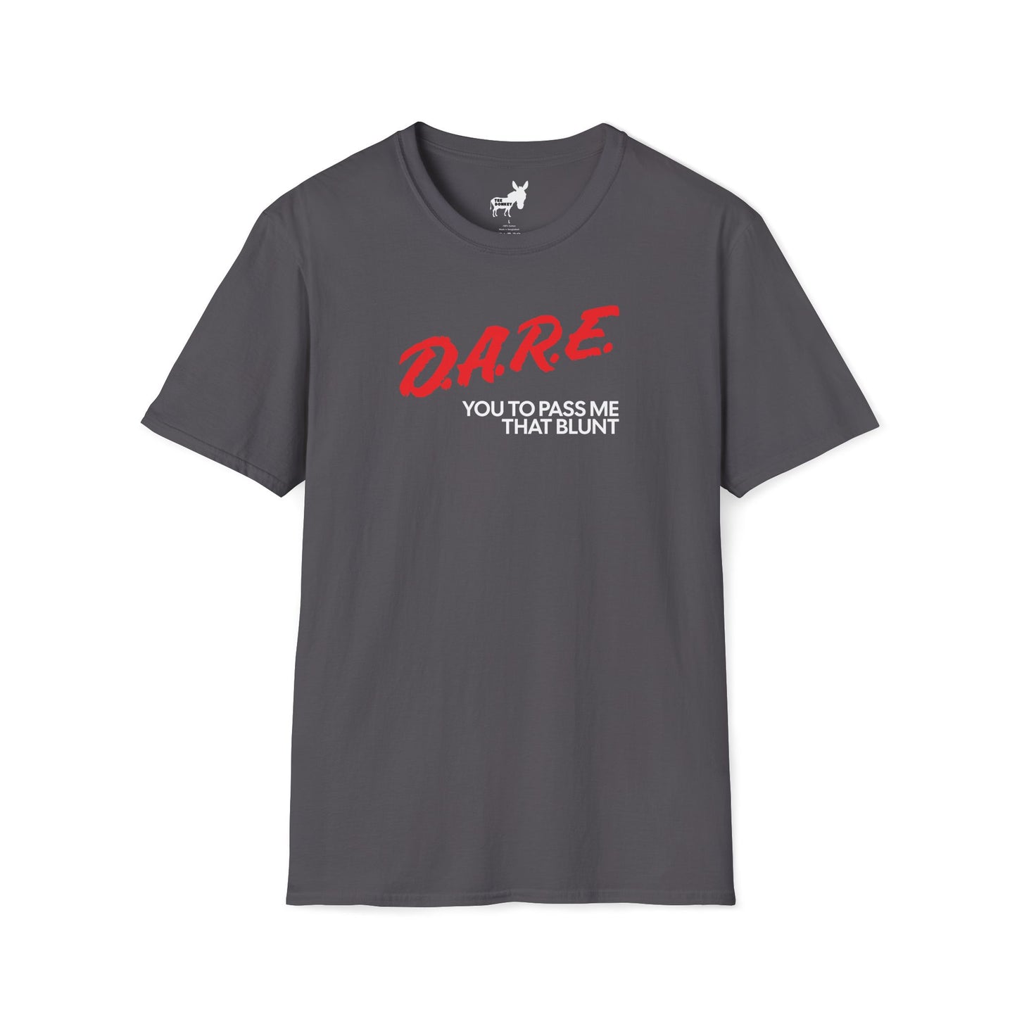 DARE YOU TO PASS ME THAT BLUNT T-Shirt