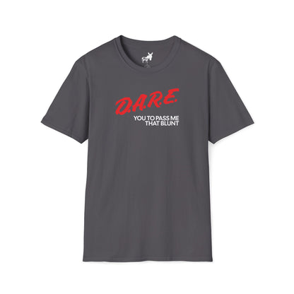 DARE YOU TO PASS ME THAT BLUNT T-Shirt