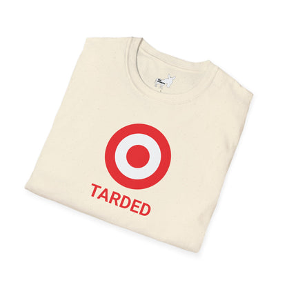 TARDED T-Shirt