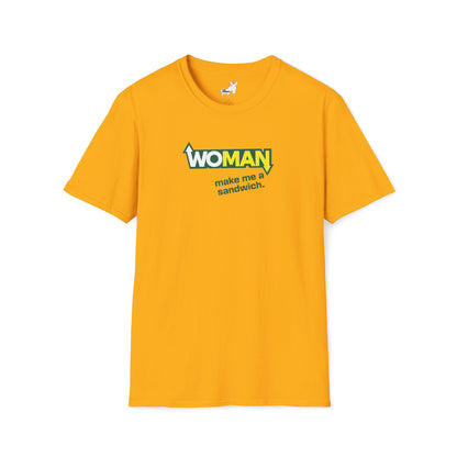 WOMAN MAKE ME A SANDWICH T-Shirt