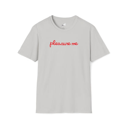 pleasure me T-Shirt