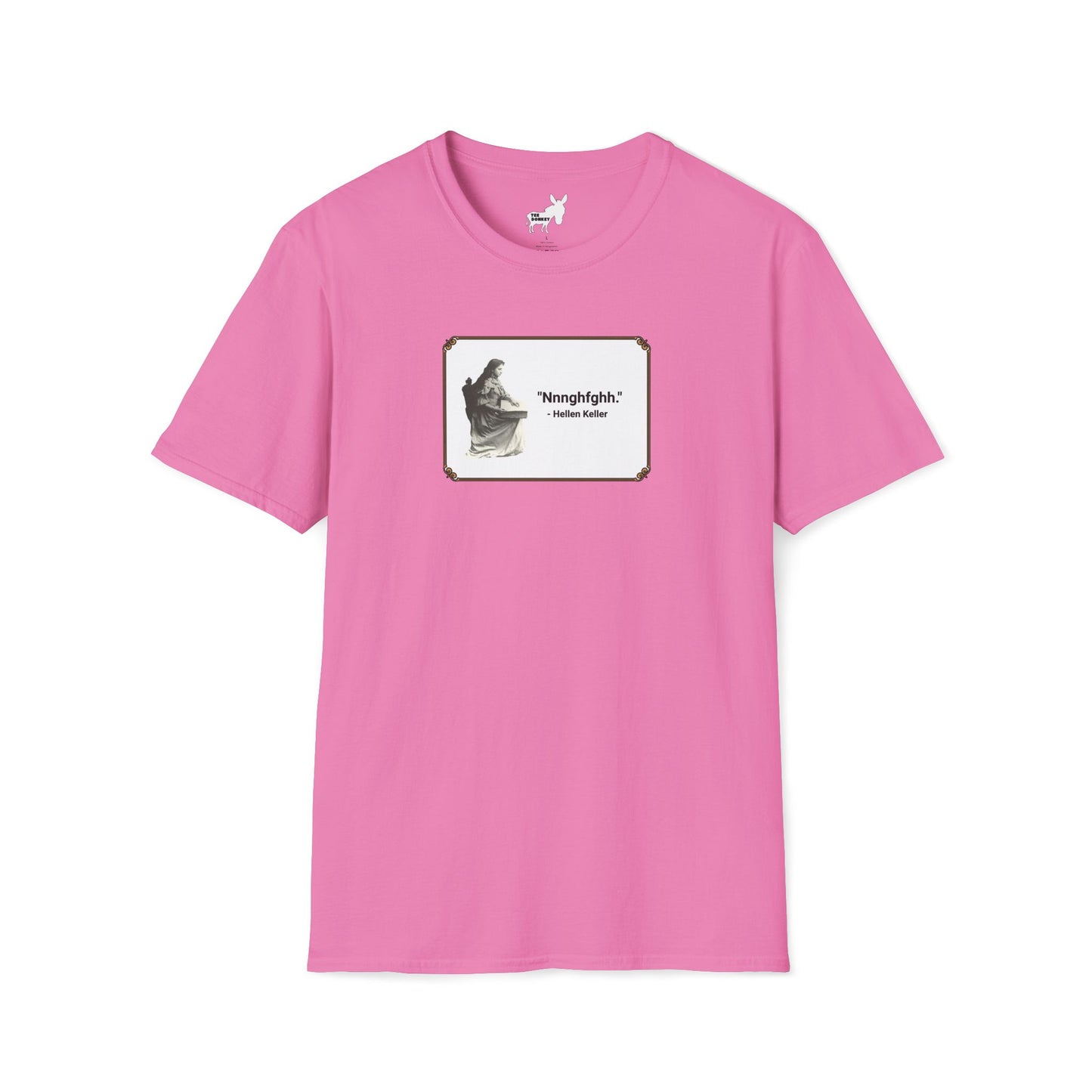 "Nnnghfghh" - Helen Keller T-Shirt