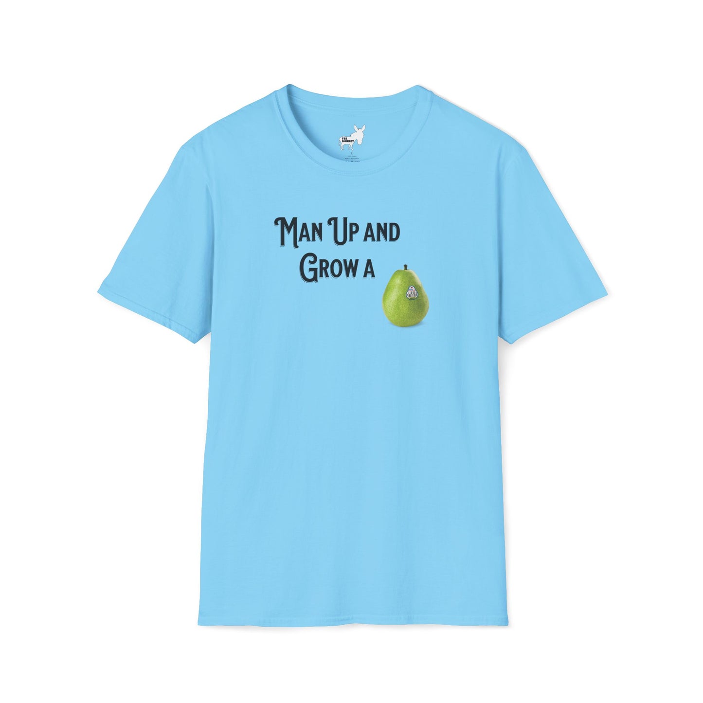 MAN UP AND GROW A PEAR (PAIR) T-Shirt
