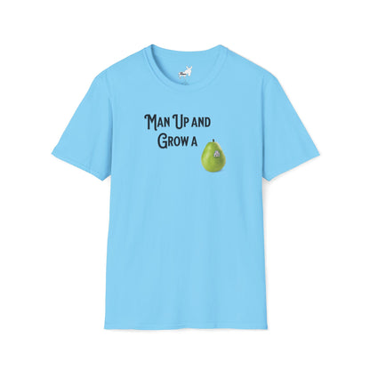 MAN UP AND GROW A PEAR (PAIR) T-Shirt