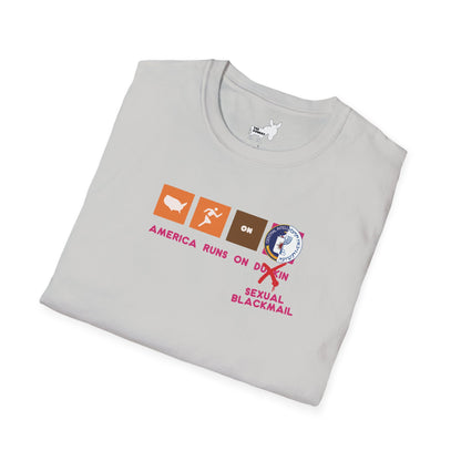 AMERICA RUNS ON BLACKMAIL T-Shirt
