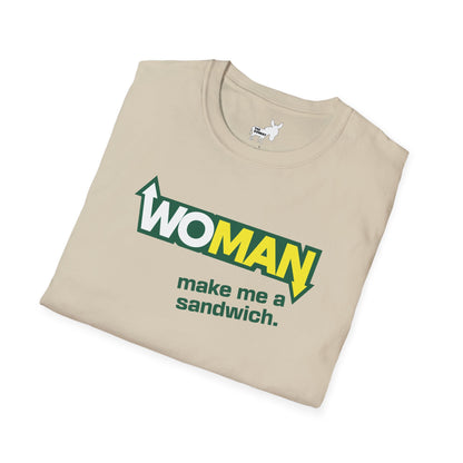 WOMAN MAKE ME A SANDWICH T-Shirt