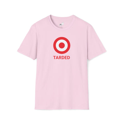 TARDED T-Shirt