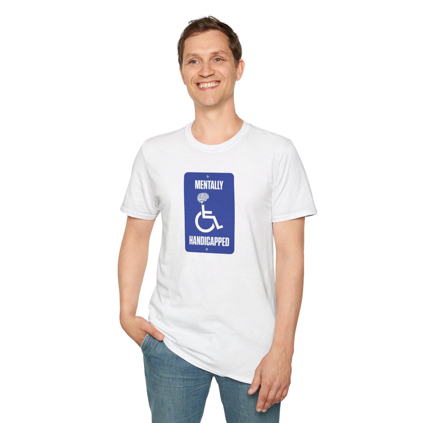 MENTALLY HANDICAPPED T-Shirt