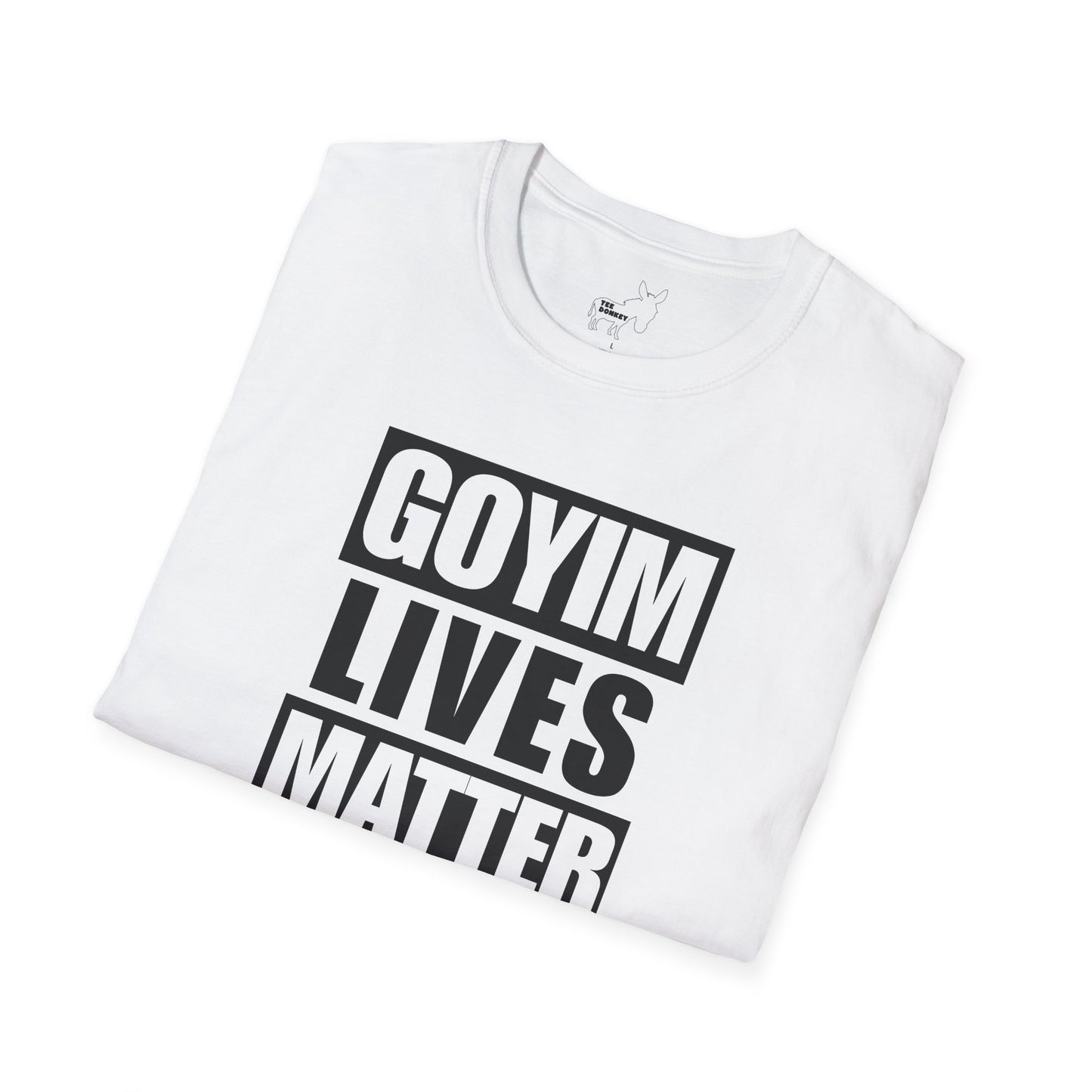 GOYIM LIVES MATTER T-Shirt
