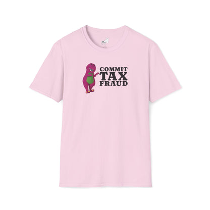COMMIT TAX FRAUD - T-Shirt