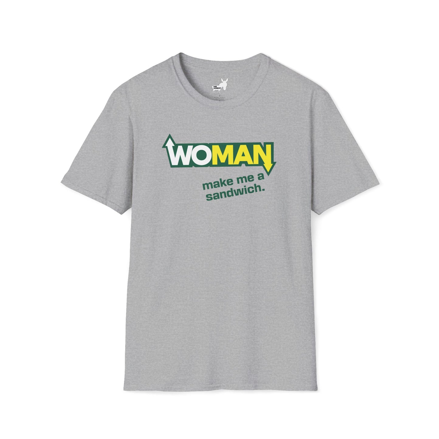 WOMAN MAKE ME A SANDWICH T-Shirt