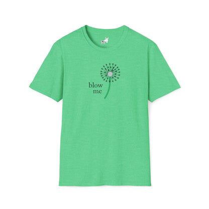 BLOW ME - DANDELINE T-Shirt