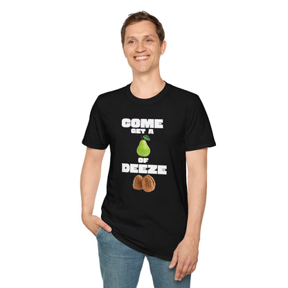 COME GET A PEAR OF DEEZE NUTS T-Shirt