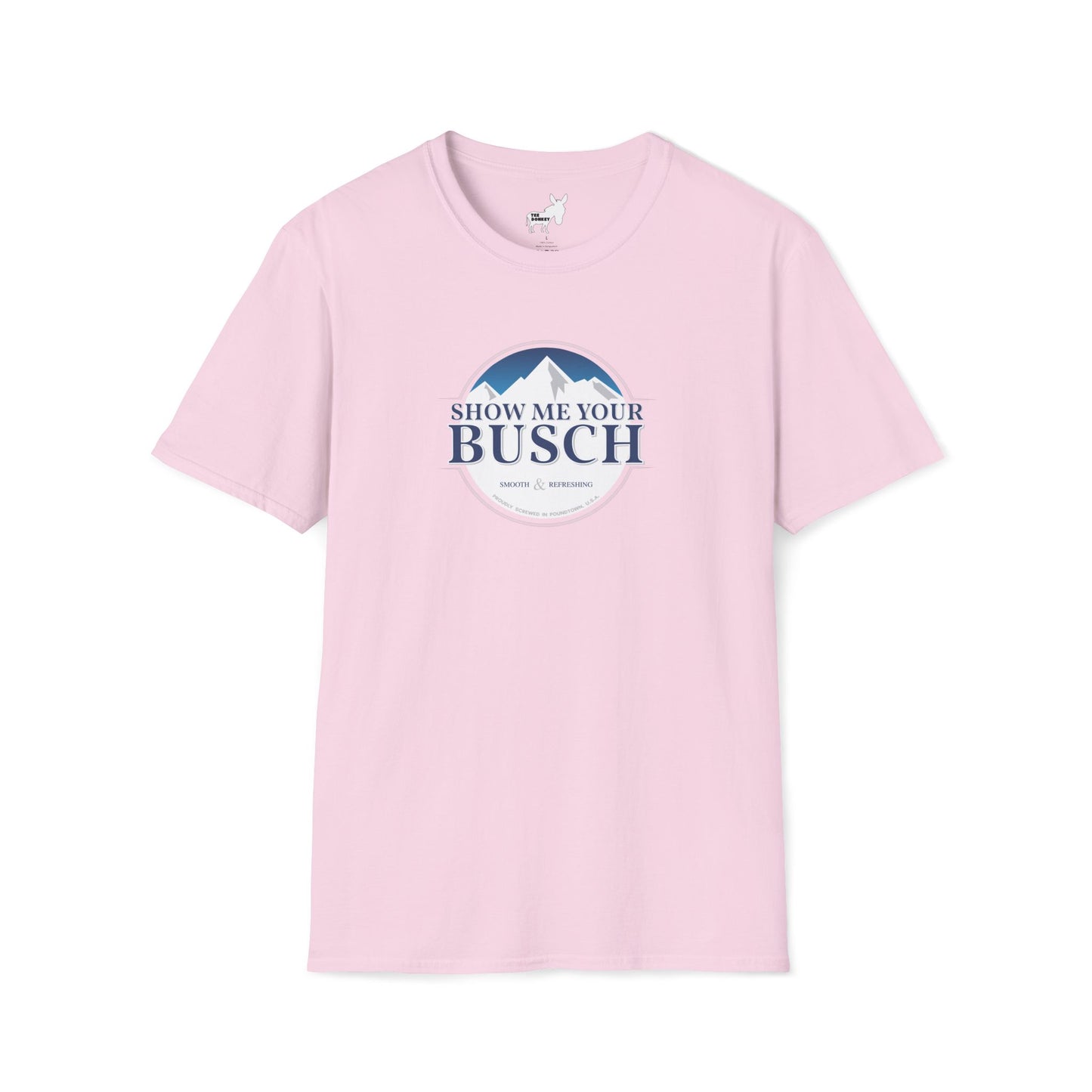 Show Me Your Busch T-Shirt