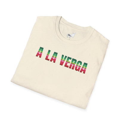 A LA VERGA T-Shirt