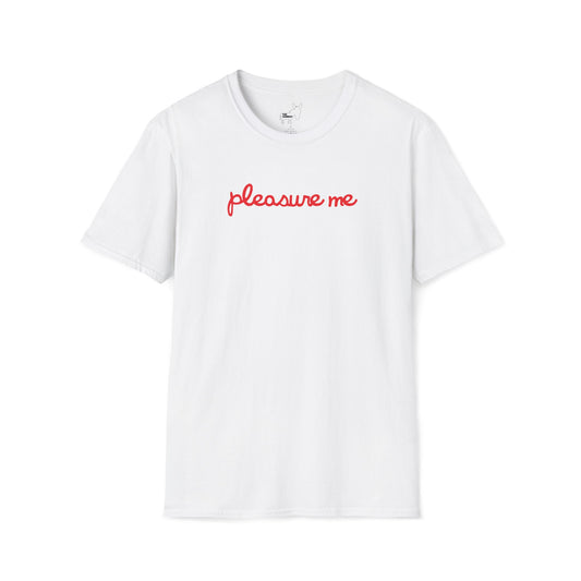 pleasure me T-Shirt