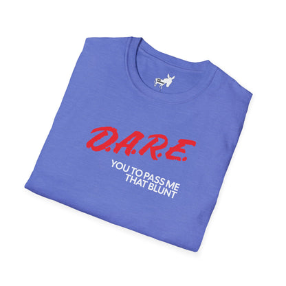 DARE YOU TO PASS ME THAT BLUNT T-Shirt