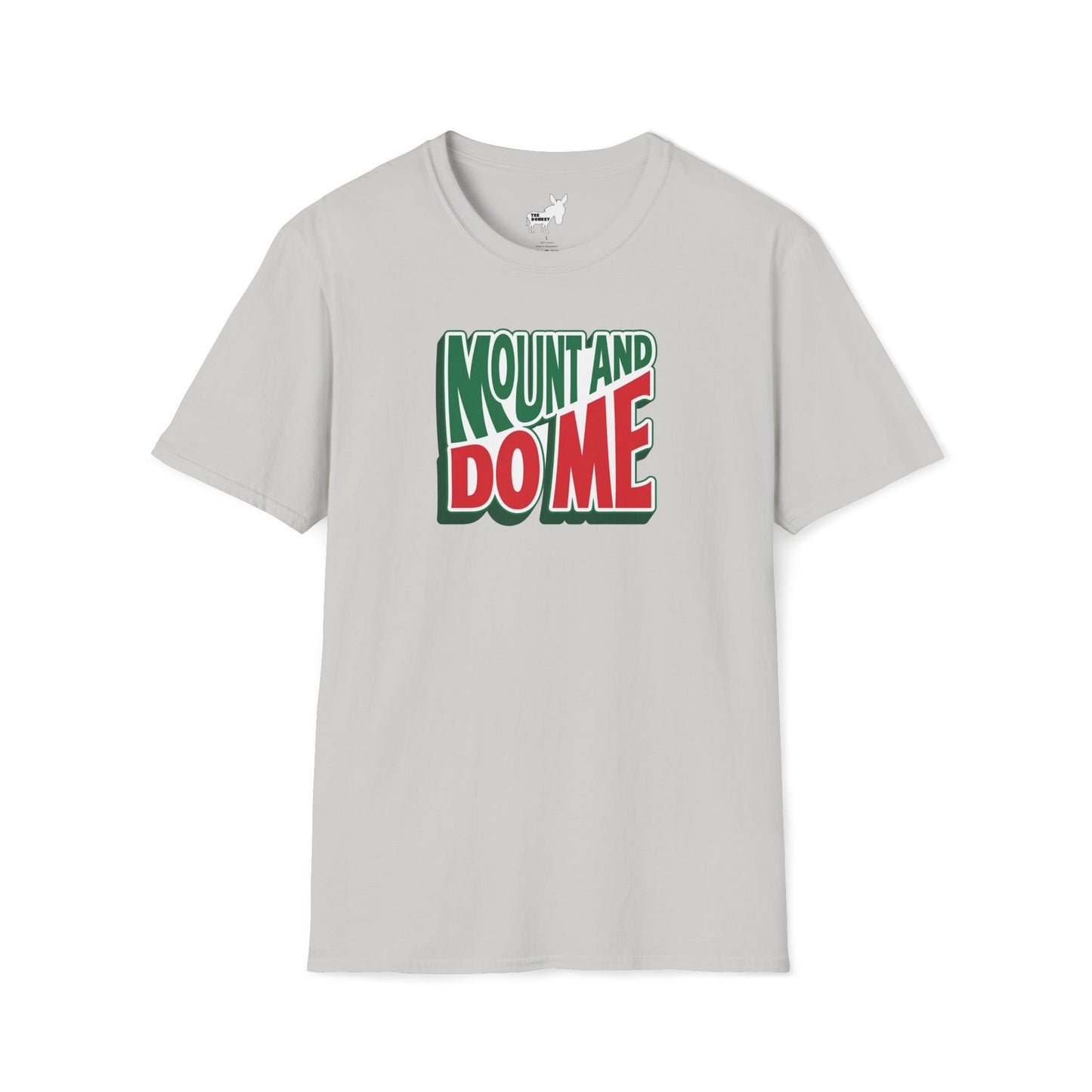 MOUNT AND DO ME - T-Shirt