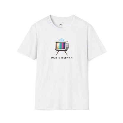 YOUR TV IS JEWISH T-Shirt