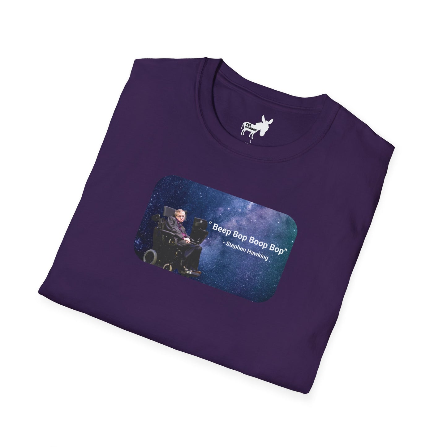"Beep Bop Boop Bop" - Stephen Hawking T-Shirt