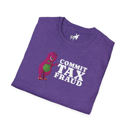 COMMIT TAX FRAUD - T-Shirt