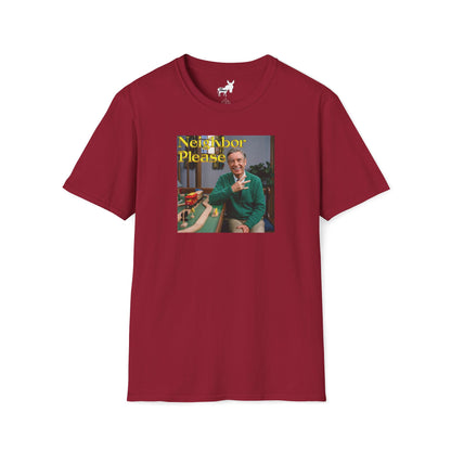 NEIGHBOR PLEASE T-Shirt