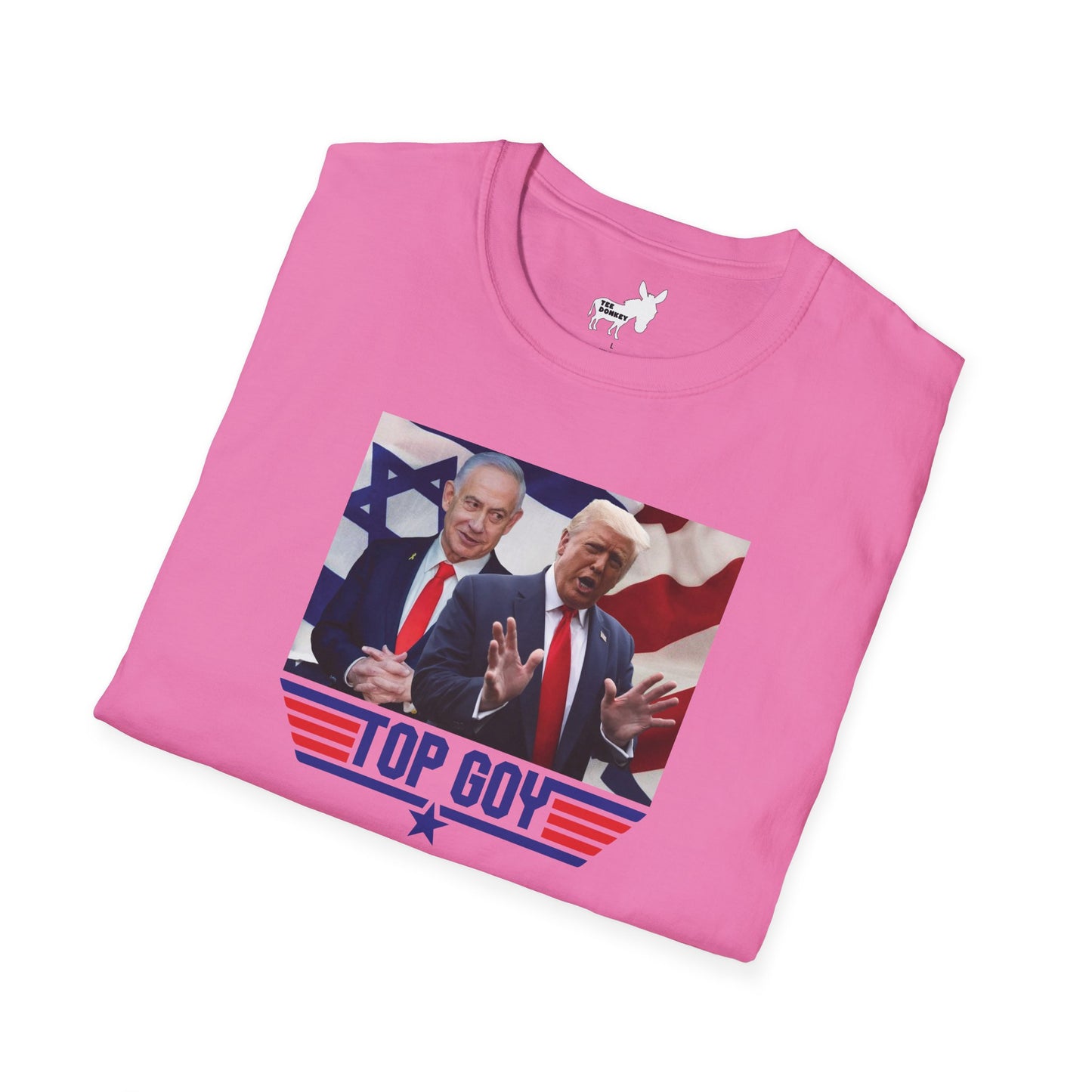TOP GOY TRUMP & NETANYAHU - T-Shirt