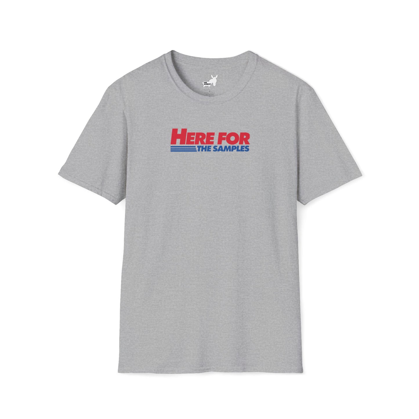 HERE FOR THE SAMPLES T-Shirt