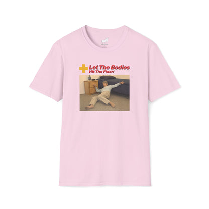 LET THE BODIES HIT THE FLOOR T-Shirt