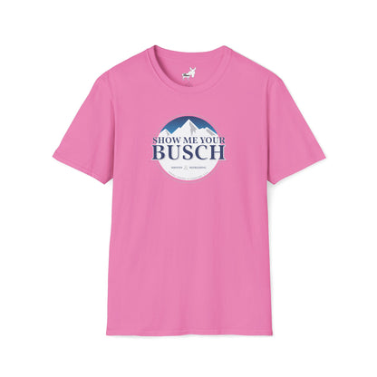 Show Me Your Busch T-Shirt