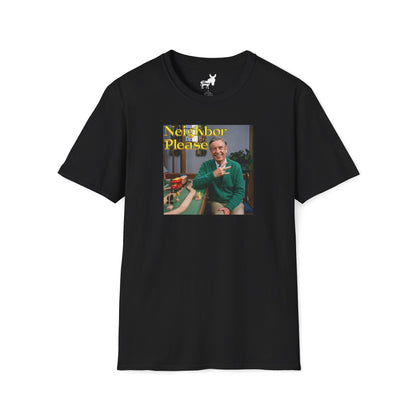 NEIGHBOR PLEASE T-Shirt