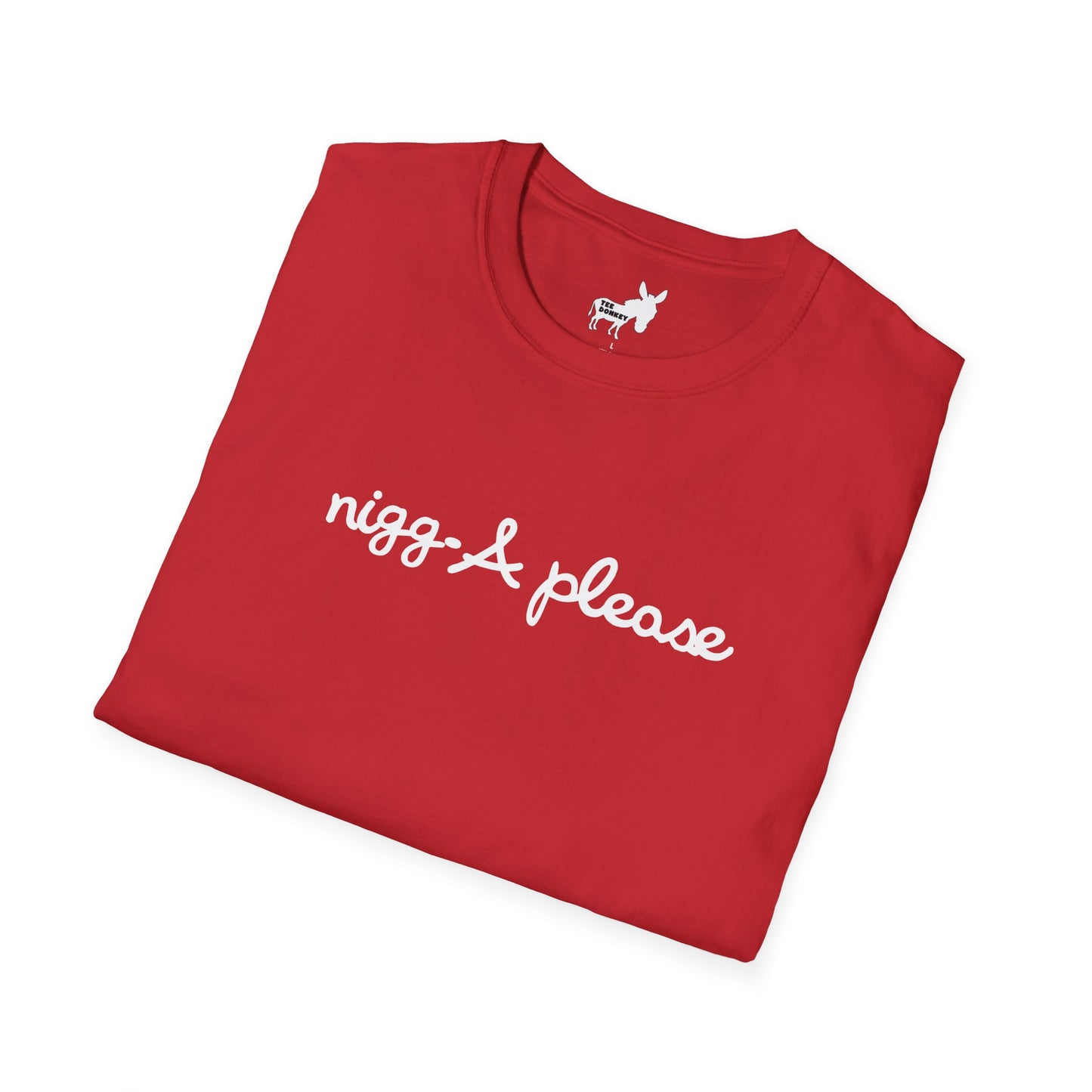 nigga please T-Shirt