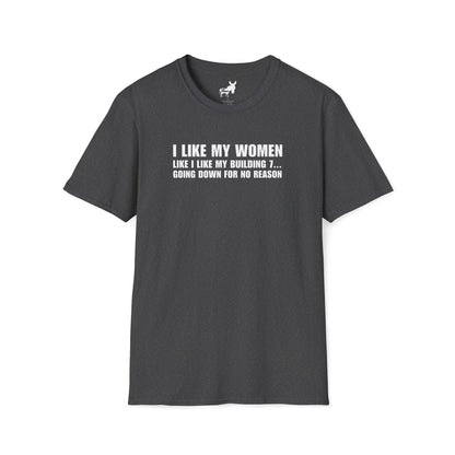 I LIKE MY WOMEN LIKE BUILDING 7 - T-Shirt