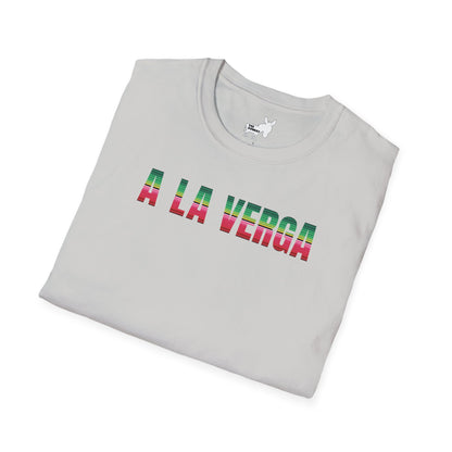 A LA VERGA T-Shirt