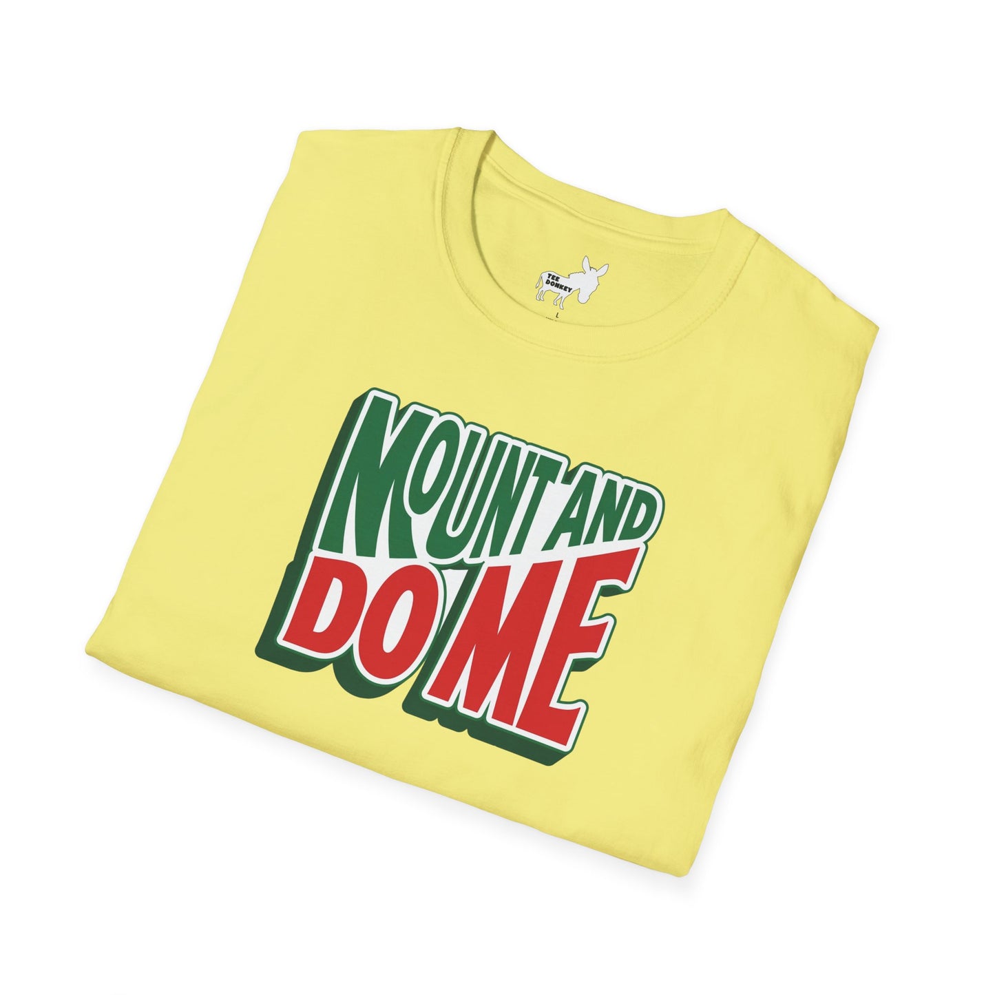 MOUNT AND DO ME - T-Shirt