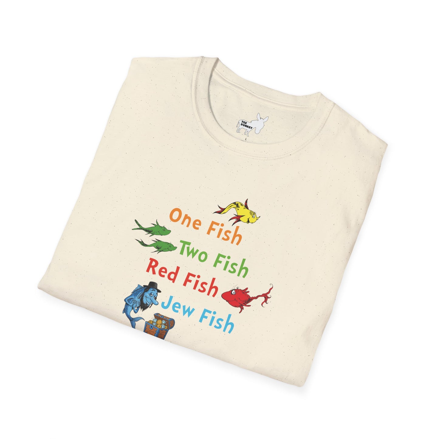 ONE FISH, TWO FISH, RED FISH, JEW FISH - T-Shirt