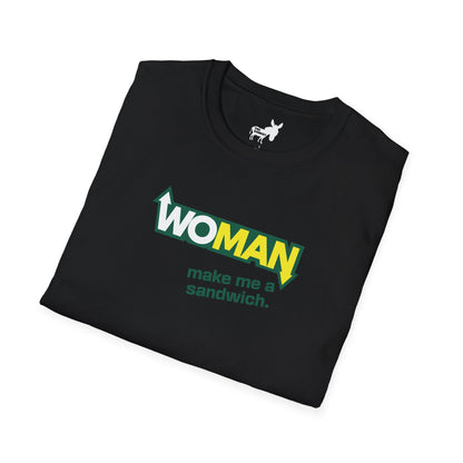 WOMAN MAKE ME A SANDWICH T-Shirt